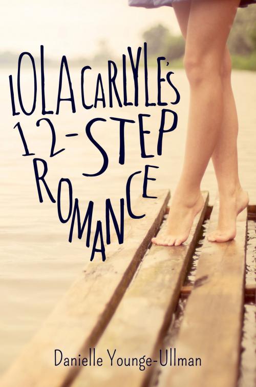 Cover of the book Lola Carlyle's 12-Step Romance by Danielle Younge-Ullman, Entangled Publishing, LLC