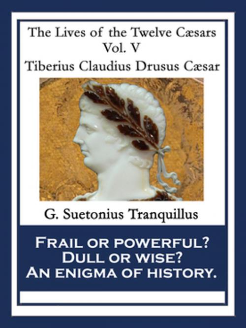 Cover of the book Tiberius Claudius Drusus Caesar by Gaius Suetonius Tranquillus, Wilder Publications, Inc.
