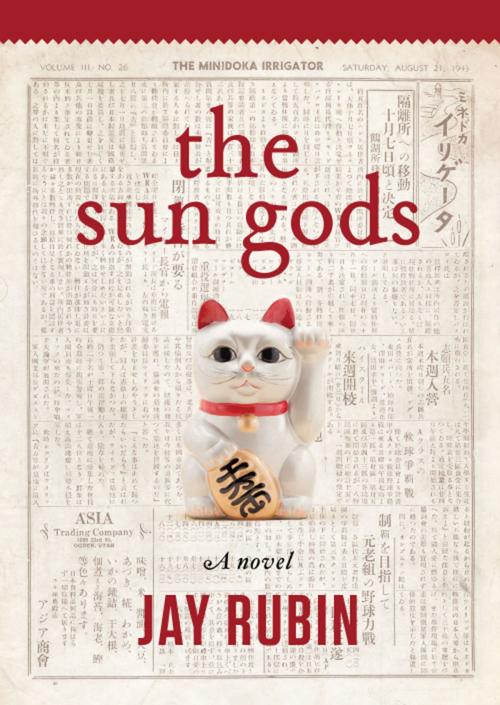 Cover of the book The Sun Gods by Jay Rubin, Chin Music Press Inc.