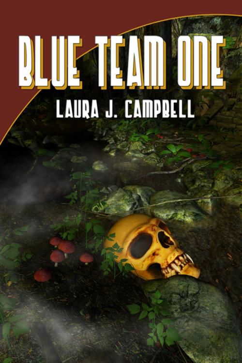 Cover of the book Blue Team One by Laura J. Campbell, Double Dragon Publishing