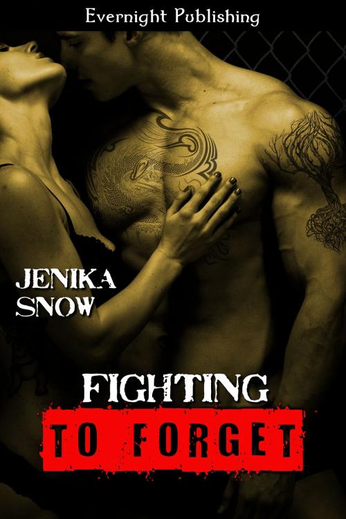 Cover of the book Fighting to Forget by Jenika Snow, Evernight Publishing