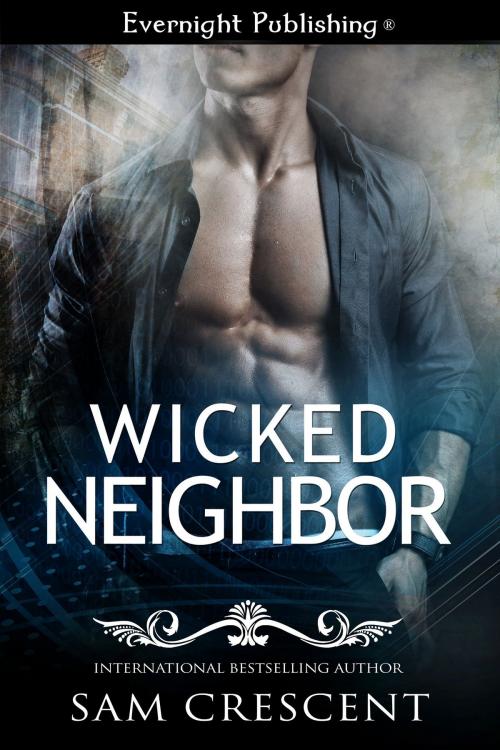 Cover of the book Wicked Neighbor by Sam Crescent, Evernight Publishing