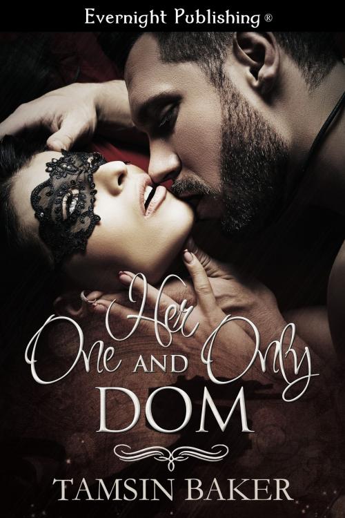 Cover of the book Her One and Only Dom by Tamsin Baker, Evernight Publishing