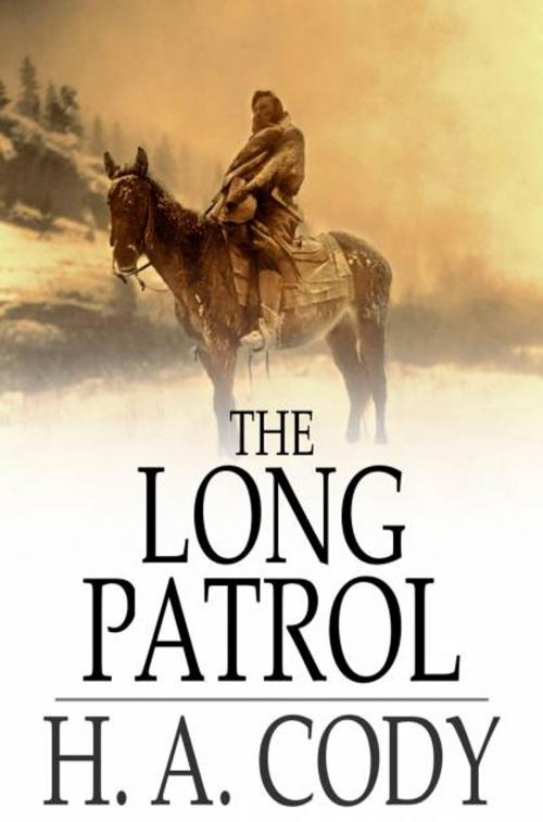 Cover of the book The Long Patrol by H. A. Cody, The Floating Press