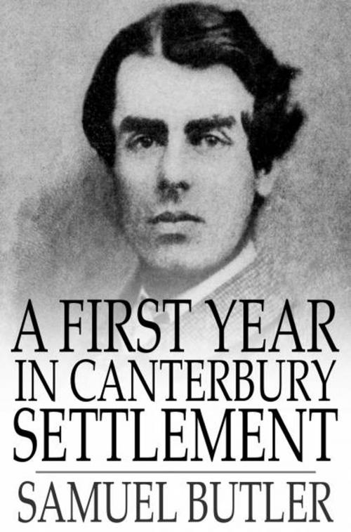 Cover of the book A First Year in Canterbury Settlement by Samuel Butler, The Floating Press