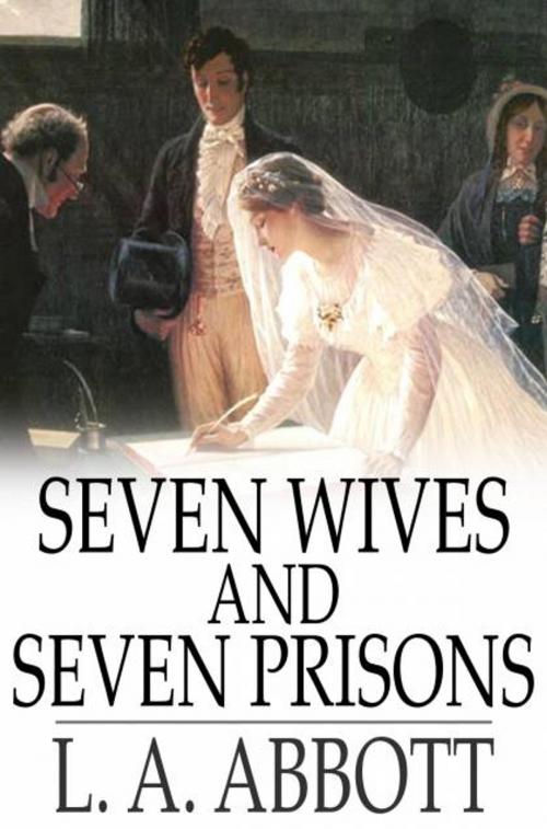 Cover of the book Seven Wives and Seven Prisons by L. A. Abbott, The Floating Press