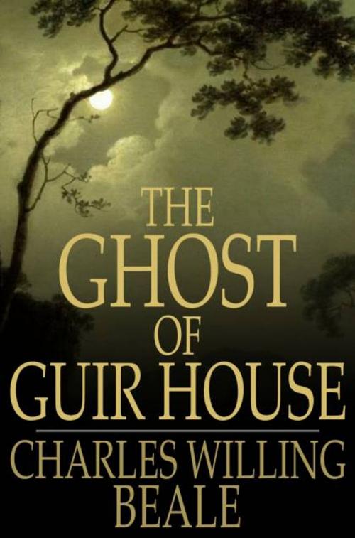 Cover of the book The Ghost of Guir House by Charles Willing Beale, The Floating Press