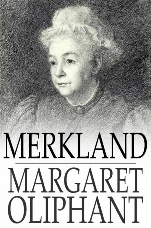 Cover of the book Merkland by Margaret Oliphant, The Floating Press