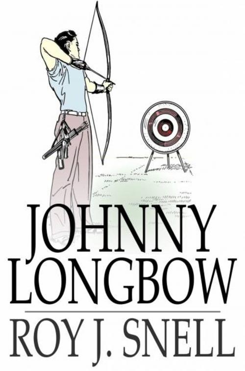 Cover of the book Johnny Longbow by Roy J. Snell, The Floating Press