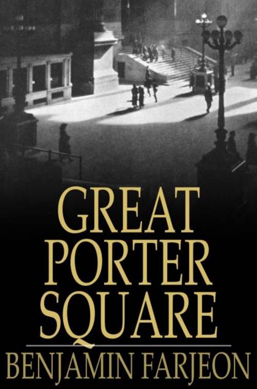 Cover of the book Great Porter Square by Benjamin Farjeon, The Floating Press