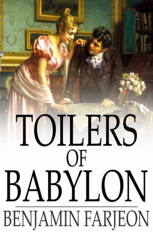 Cover of the book Toilers of Babylon by Benjamin Farjeon, The Floating Press