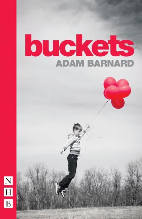 Cover of the book buckets (NHB Modern Plays) by Adam Barnard, Nick Hern Books