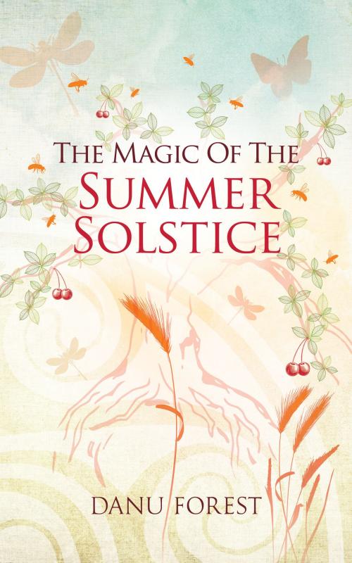 Cover of the book The Magic of the Summer Solstice by Danu Forest, Watkins Media Ltd