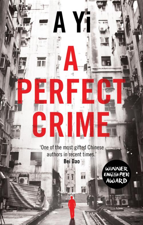 Cover of the book A Perfect Crime by A Yi, Oneworld Publications