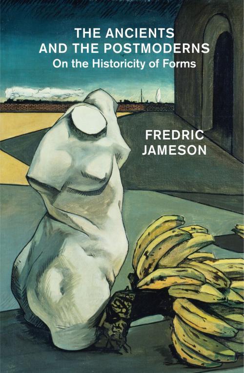 Cover of the book The Ancients and the Postmoderns by Fredric Jameson, Verso Books