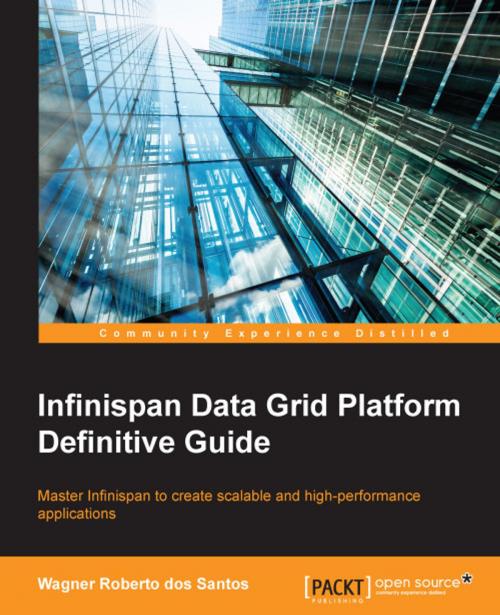Cover of the book Infinispan Data Grid Platform Definitive Guide by Wagner Roberto dos Santos, Packt Publishing