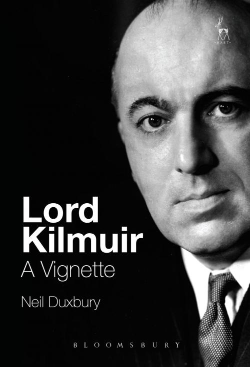 Cover of the book Lord Kilmuir by Neil Duxbury, Bloomsbury Publishing