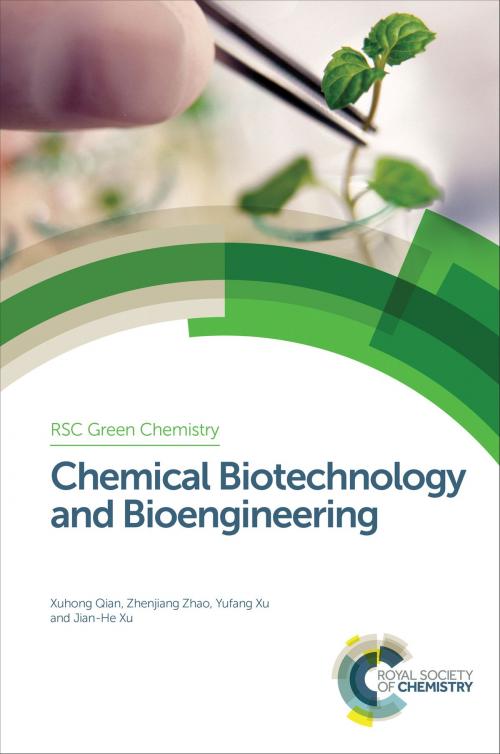 Cover of the book Chemical Biotechnology and Bioengineering by Xuhong Qian, Zhenjiang Zhao, Yufang Xu, Jian-He Xu, Y.-H. Percival Zhang, Jingyan Zhang, Yang-Chun Yong, Fengxian Hu, James H Clark, Royal Society of Chemistry