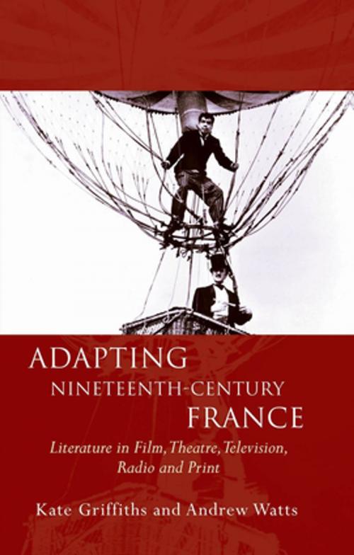 Cover of the book Adapting Nineteenth-Century France by Kate Griffiths, Andrew Watts, University of Wales Press