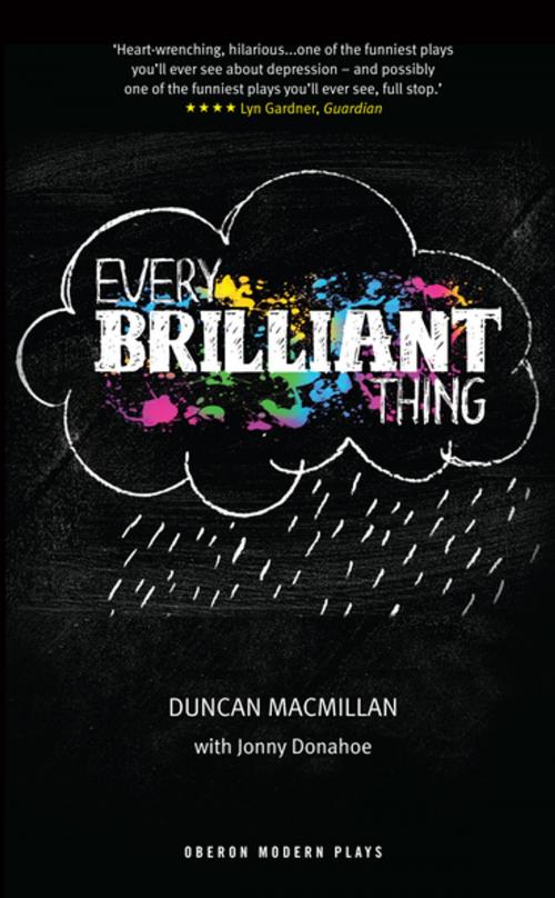 Cover of the book Every Brilliant Thing by Duncan Macmillan, Oberon Books