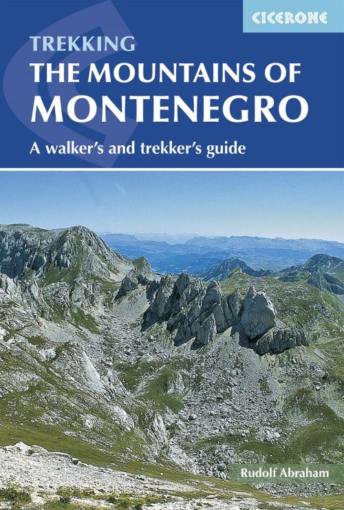 Cover of the book The Mountains of Montenegro by Rudolf Abraham, Cicerone Press