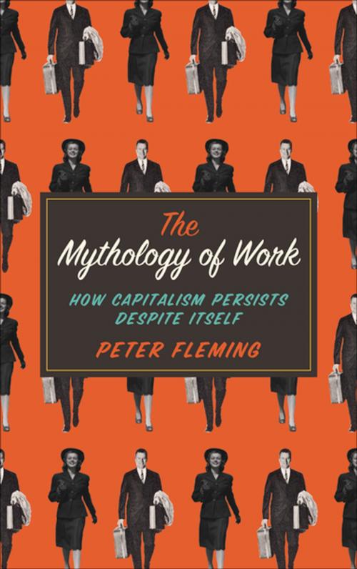 Cover of the book The Mythology of Work by Peter Fleming, Pluto Press