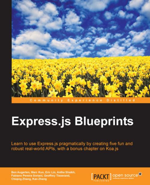 Cover of the book Express.js Blueprints by Ben Augarten, Marc Kuo, Eric Lin, Aidha Shaikh, Fabiano Pereira Soriani, Geoffrey Tisserand, Chiqing Zhang, Kan Zhang, Packt Publishing