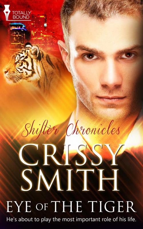 Cover of the book Eye of the Tiger by Crissy Smith, Totally Entwined Group Ltd