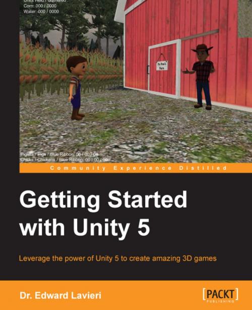 Cover of the book Getting Started with Unity 5 by Dr. Edward Lavieri, Packt Publishing
