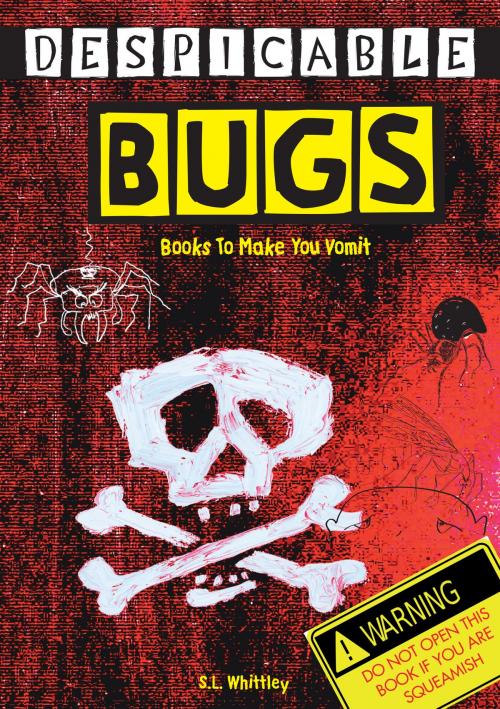Cover of the book Despicable Bugs by S L Whittley, Troubador Publishing Ltd