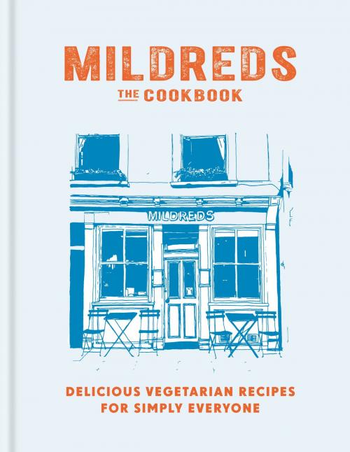 Cover of the book Mildreds: The Vegetarian Cookbook by Dan Acevedo, Sarah Wasserman, Octopus Books