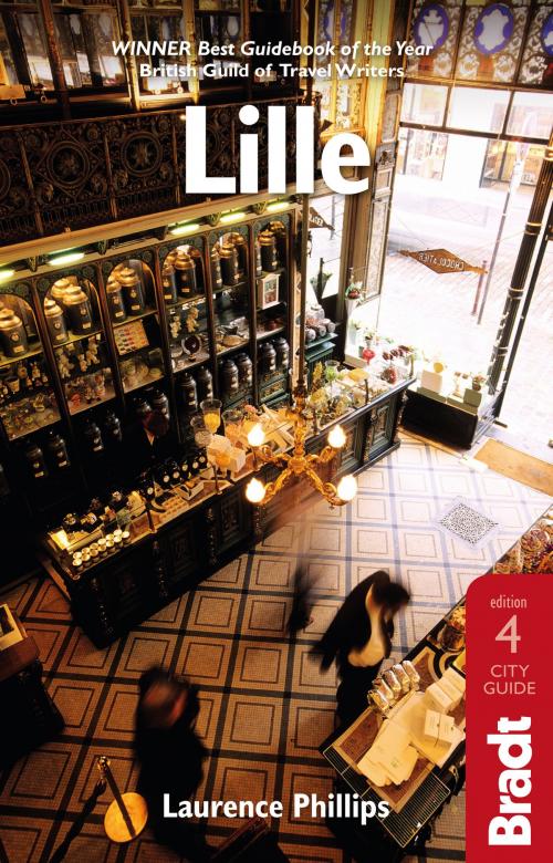 Cover of the book Lille by Laurence Phillips, Bradt Travel Guides Ltd