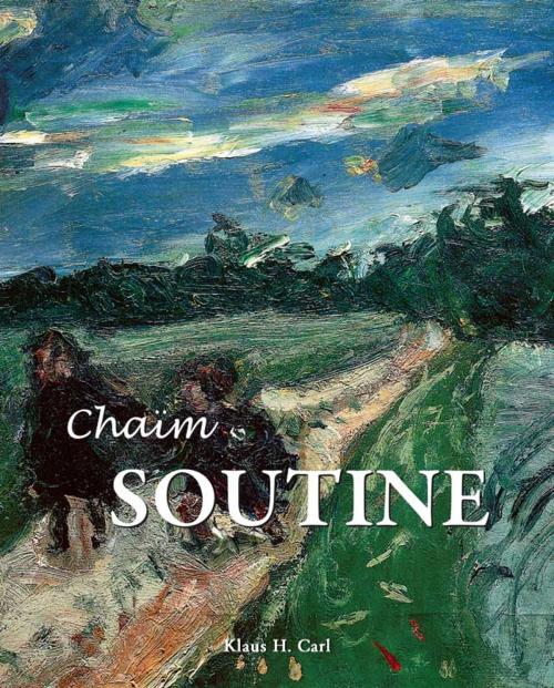 Cover of the book Chaïm Soutine by Klaus H. Carl, Parkstone International