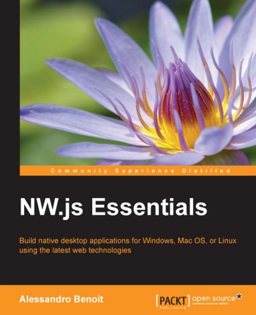 Cover of the book NW.js Essentials by Alessandro Benoit, Packt Publishing