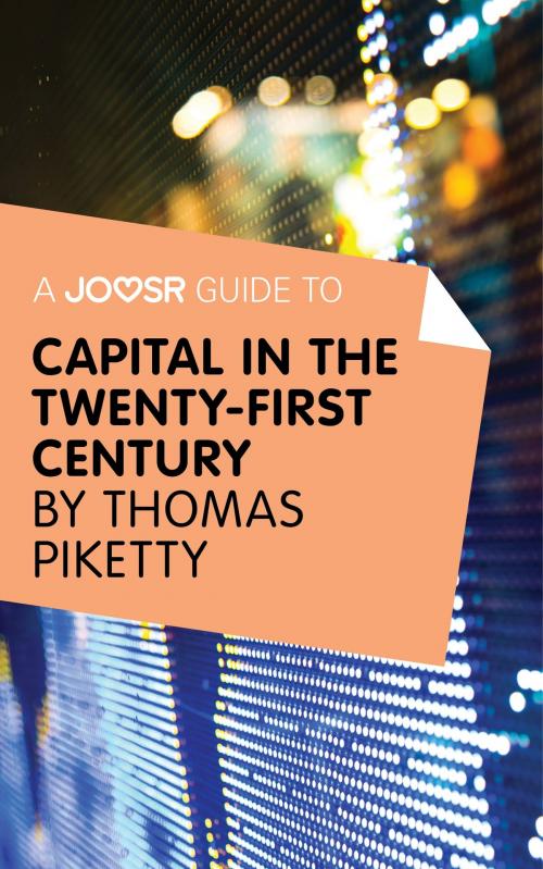 Cover of the book A Joosr Guide to... Capital in the Twenty-First Century by Thomas Piketty by Joosr, Joosr Ltd