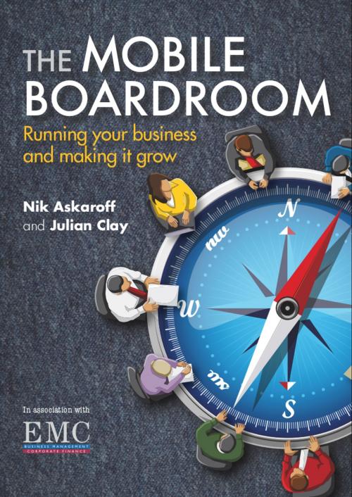Cover of the book The Mobile Boardroom by Julian Clay, Nik Askaroff, Thorogood Publishing Ltd