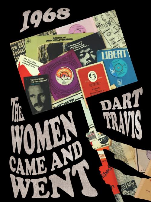 Cover of the book The Women Came And Went by Dart Travis, Three Vee Limited