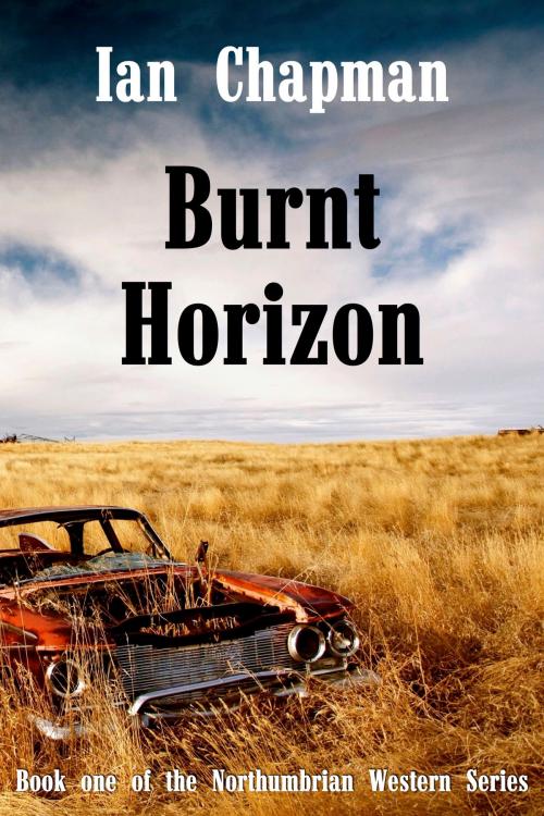 Cover of the book Burnt Horizon by Ian Chapman, Lakeland Writers