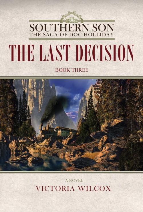 Cover of the book The Last Decision by Victoria Wilcox, Knox Robinson Holdings, LLC