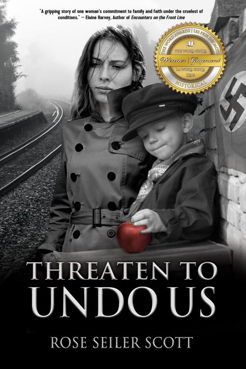 Cover of the book Threaten to Undo Us by Rose Seiler Scott, Promontory Press Inc.