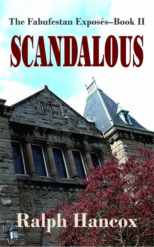 Cover of the book Scandalous: The Fabufestan Exposés–Book II by Ralph Hancox, FICTIVE PRESS