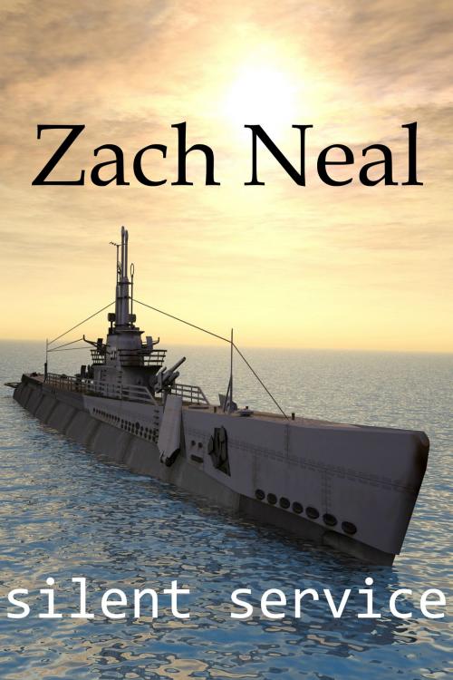 Cover of the book Silent Service by Zach Neal, Long Cool One Books