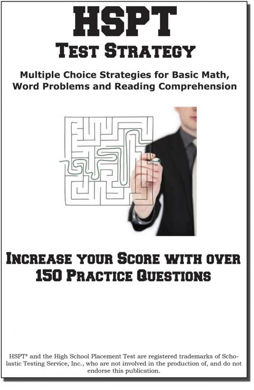 Cover of the book HSPT Test Strategy! Winning Multiple Choice Strategies for the High School Placement Test by Complete Test Preparation Inc., Complete Test Preparation Inc.