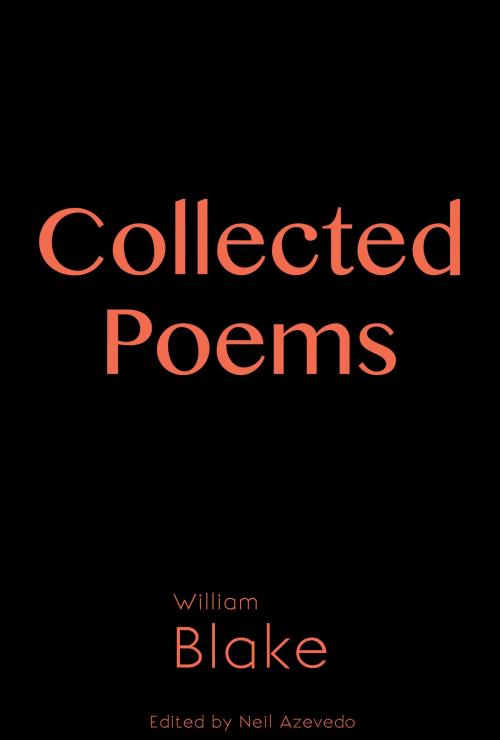 Cover of the book Collected Poems of William Blake by William Blake, Neil Azevedo, William Ralph Press