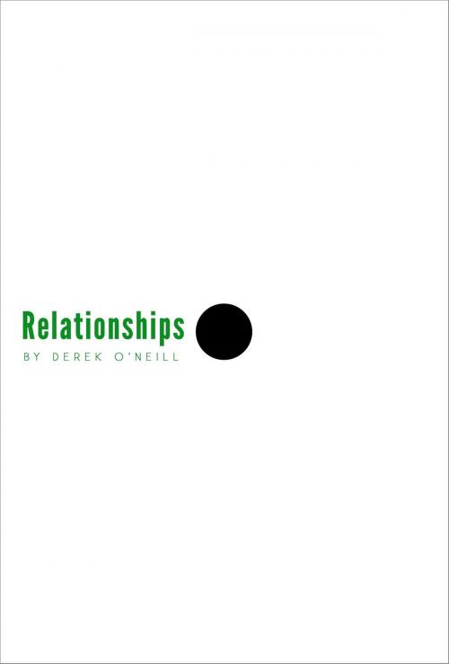 Cover of the book Relationships by Derek O'Neill, SQ Worldwide LP