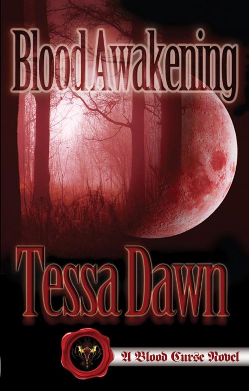 Cover of the book Blood Awakening by Tessa Dawn, Ghost Pines Publishing, LLC