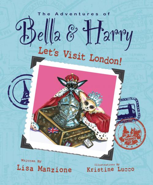 Cover of the book Let's Visit London! by Lisa Manzione, Bella & Harry
