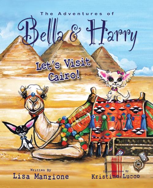 Cover of the book Let's Visit Cairo! by Lisa Manzione, Bella & Harry