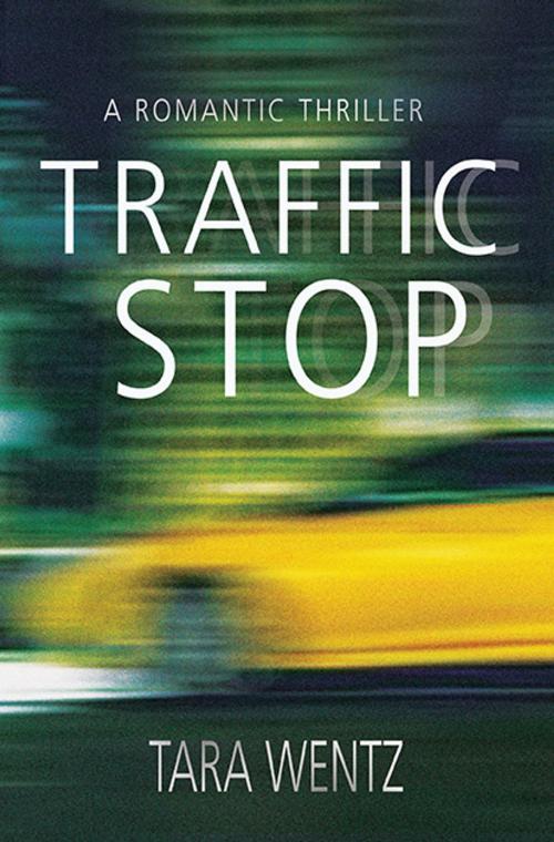 Cover of the book Traffic Stop by Tara Wentz, Sapphire Books Publishing