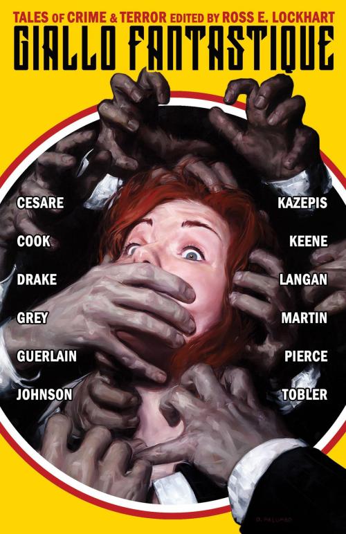 Cover of the book Giallo Fantastique by Ross E. Lockhart, Word Horde
